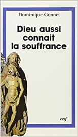 Dieu aussi connaît la souffrance